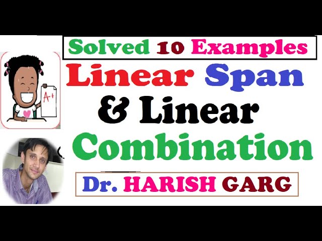 Linear Span, Combination | Smallest Subspace | Vector Space
