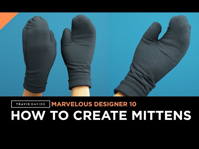 Marvelous Designer 10 - How To Create Mittens
