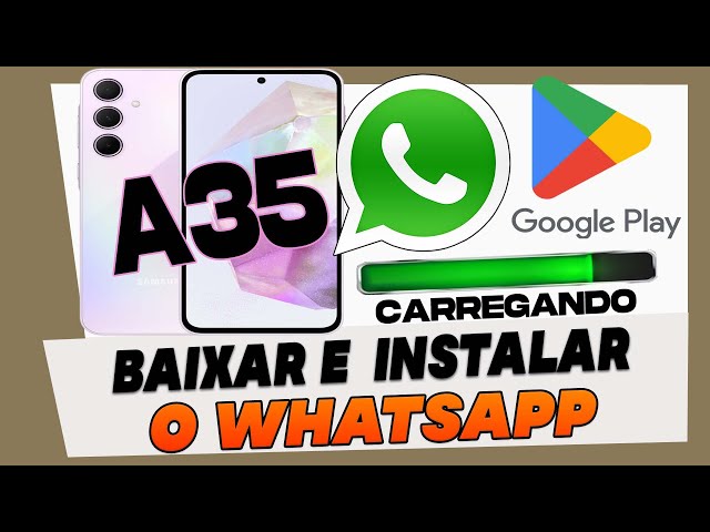 Como Baixar e Instalar Whatsapp no Samsung Galaxy A35