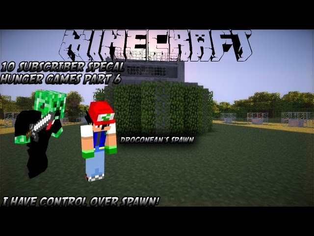 10 Subscriber Special Hunger Games Part 6 I HAVE CONTROL OVER SPAWN!