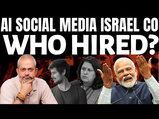 Israel AI Company Indian Elections I Who is Trying to Influence Indian Elections I Aadi