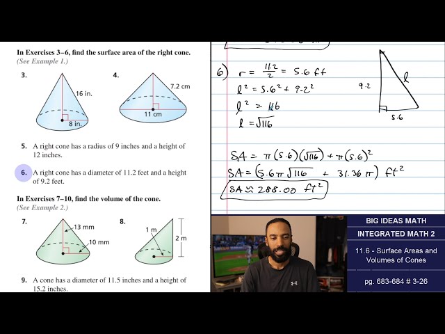 Big Ideas Math [IM2]: 11.6 - Surface Areas and Volumes of Cones (Lecture & Problem Set)