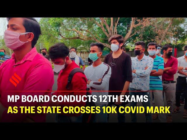 Madhya Pradesh state board exams resume as the state crosses 10k covid mark