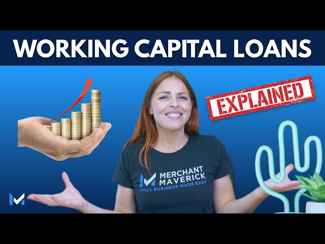 Working Capital Loans: What They Are & Where To Find Them?