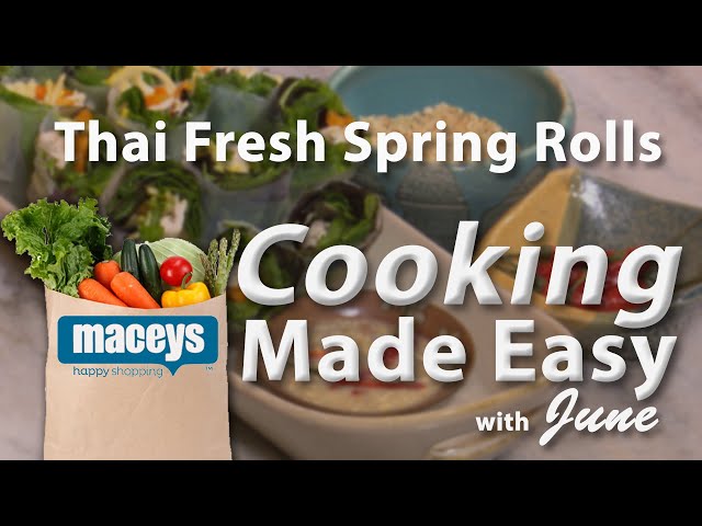 Cooking Made Easy with June: Thai Fresh Spring Rolls  |  01/27/20