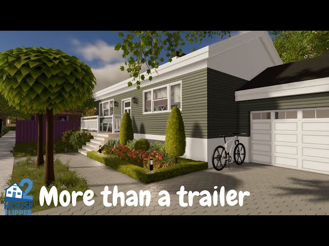 HOUSE FLIPPER 2 / More than a trailer