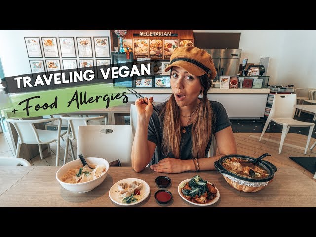TRAVELING VEGAN & with FOOD ALLERGIES