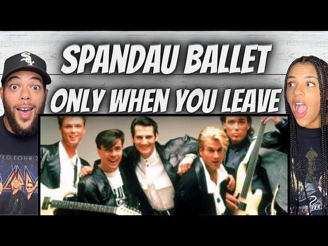 A VIBE!| FIRST TIME HEARING Spandau Ballet -  Only When You Leave REACTION