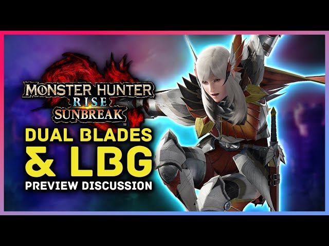 Dual Blades & Light Bowgun Switch Skills - MHR Sunbreak Weapon Preview Discussion