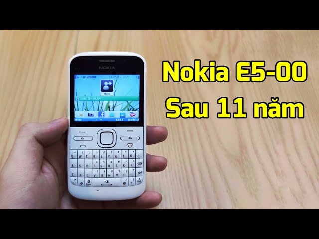 Nokia E5 sau 11 năm còn làm được gì ???