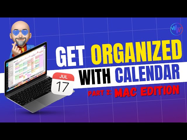 How to get Organized with Apple's Calendar Part 2: Mac Edition