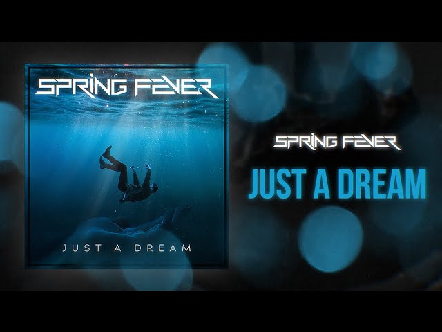Spring Fever - Just A Dream (Nelly Cover) Official Visualizer