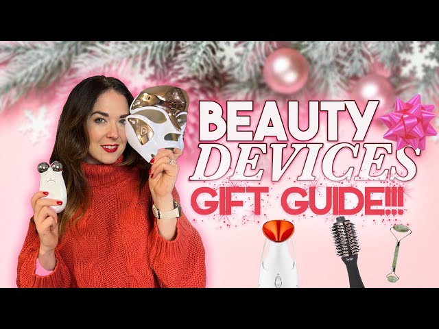 Holiday Beauty Gift Guide: Favorite Devices for ALL Budgets!