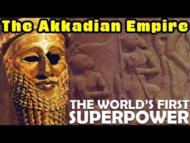 The World's First Superpower: Sargon of Akkad and the Mighty Akkadian Empire - Bronze Age History