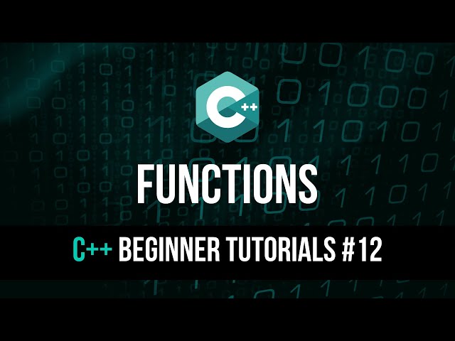 Functions - C++ Tutorial For Beginners #12
