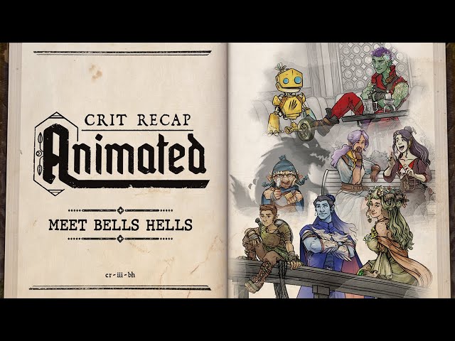 Meet Bells Hells | Crit Recap Animated | Campaign 3