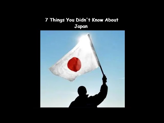7 Things You Didn't Know About Japan