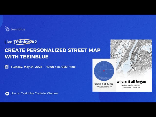 Live Training #2: Create personalize street maps with Teeinblue