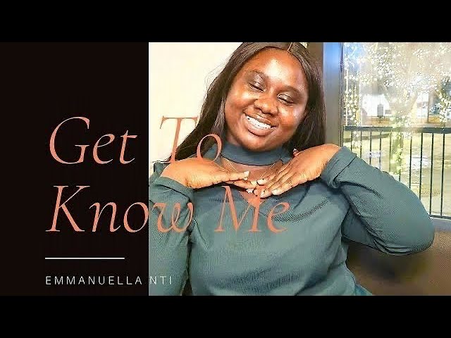 Q&A| GET TO KNOW ME| FIRST YOUTUBE VIDEO/INTRO VIDEO| EMMANUELLA NTI