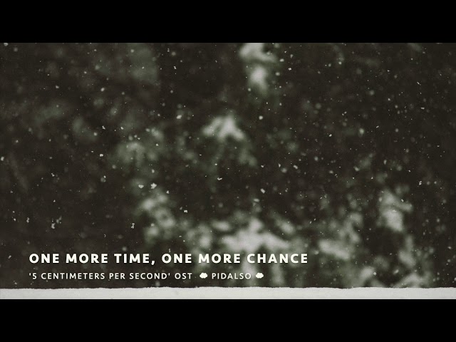 5 Centimeters Per Second OST - One More Time, One More Chance (Piano cover)