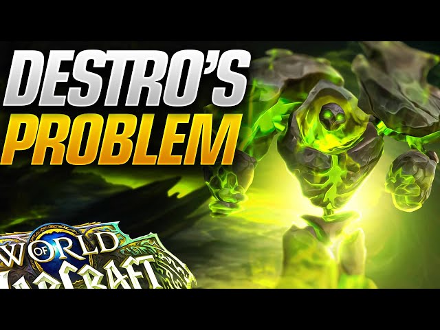 Destruction Warlocks Biggest Issues Heading Into 11.0 & The War Within