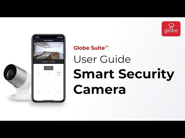 Smart Security Camera (Indoor/Outdoor) – Set Up and User Guide | Globe Smart Home