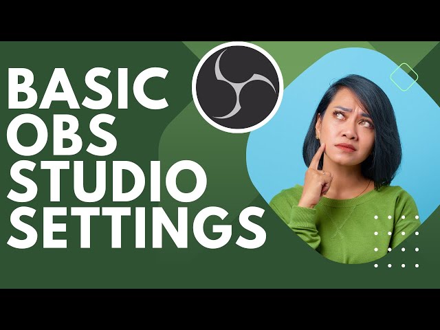 Basic OBS Studio Settings for Screen Recording