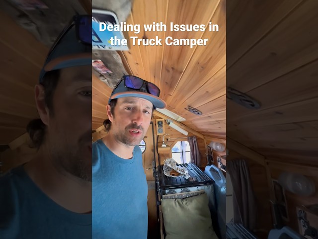 Dealing with Issues in the Truck Camper & I Got a Knock on the Door… #vanlife #truckcamping