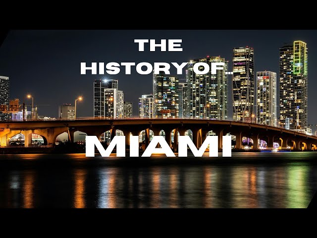The History of Miami