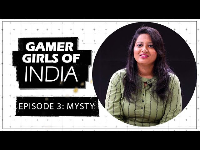 Gamer Girls of India | Ep 3: Mysterious YT | Shazia Ayub | First Interview