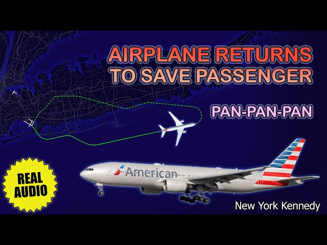 Medical emergency on board. PAN-PAN. American Boeing 777 returns to New York. Real ATC