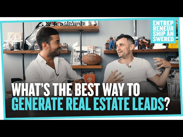 What’s The Best Way to Generate Real Estate Leads?