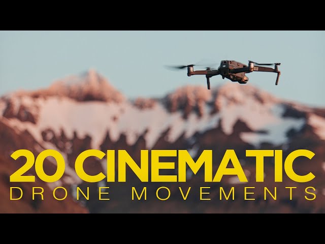 TWENTY CINEMATIC DRONE MOVEMENTS
