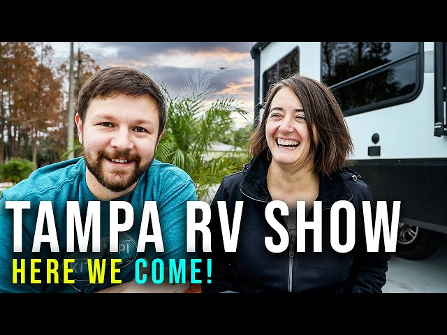 TAMPA RV Show... Here we COME! (S1//EP3)
