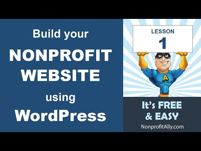 WordPress for Nonprofit Websites - Lesson One: Set up Hosting, Buy a Domain and Install WordPress