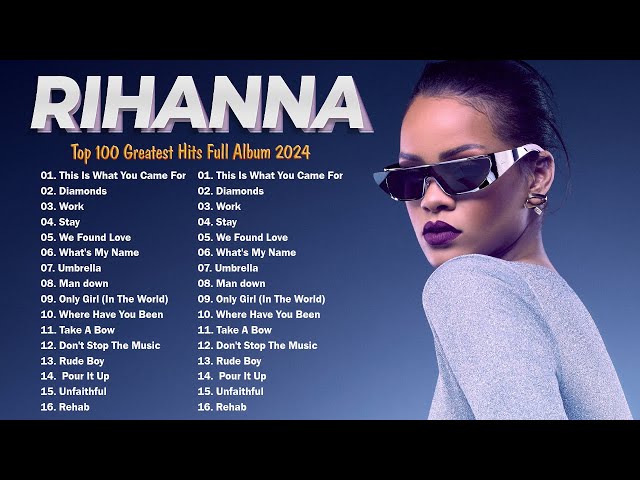 Rihanna ~ Greatest Hits 2024 Collection ~ Top 15 Hits Playlist Of All Time