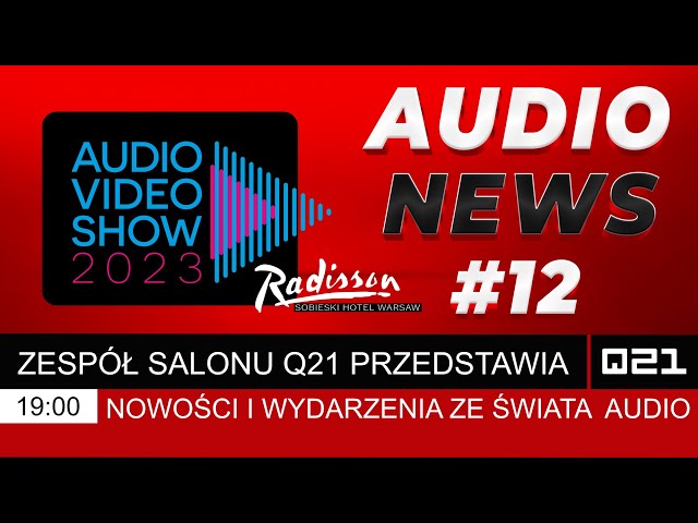 Q21 Audio News #12 | Audio Video Show Edition | Q21