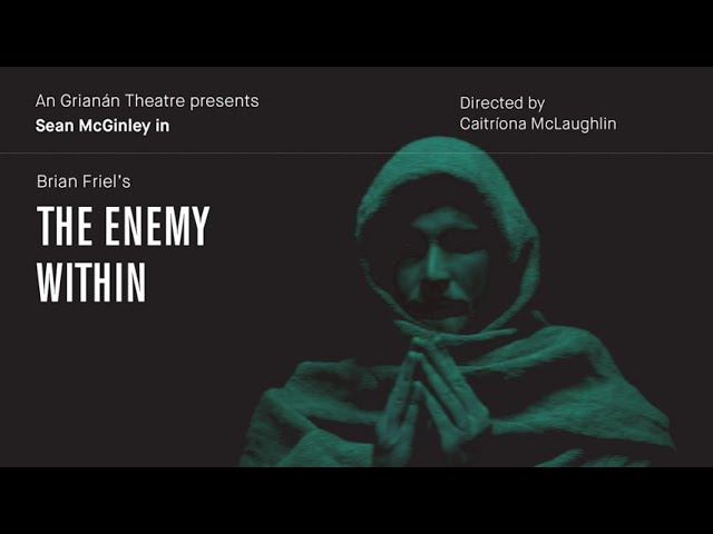 BRIAN FRIEL’S THE ENEMY WITHIN