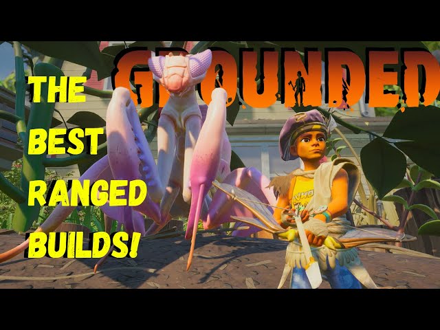 The only RANGED builds you will EVER need! | Grounded