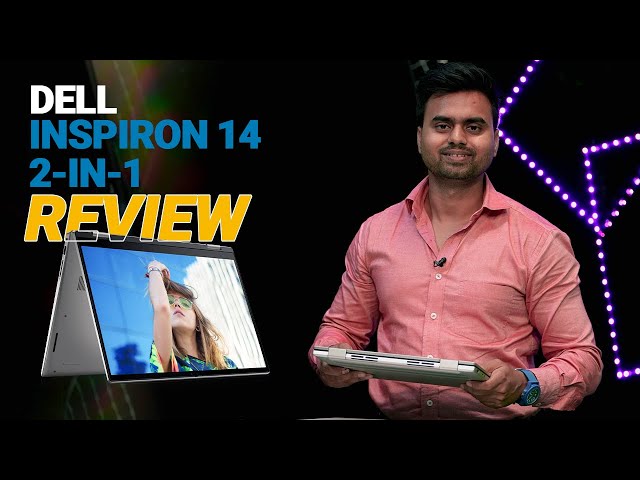Dell Inspiron 14 2-in-1 Review | लाख रुपये के लैपटॉप की परफॉर्मेंस कितनी बेहतर?