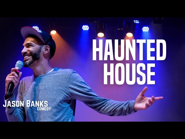 Haunted House | Jason Banks Comedy