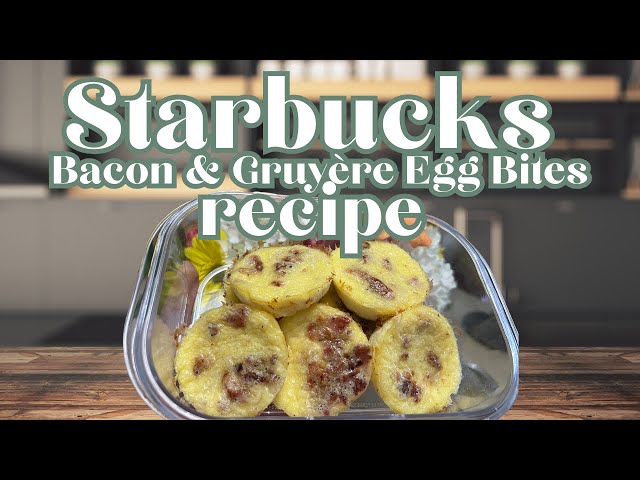 Starbucks Bacon & Gruyère Egg Bites RECIPE