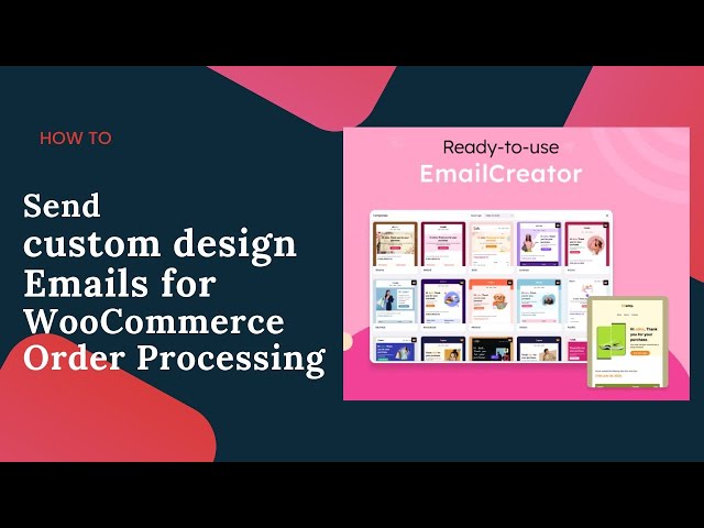 How to Send Custom Design Email for WooCommerce Orders | Email Templates for WooCommerce Orders