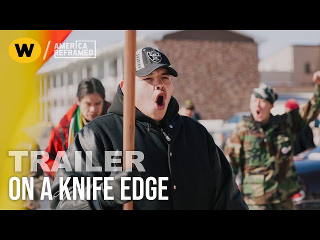 On a Knife Edge | Trailer | America ReFramed