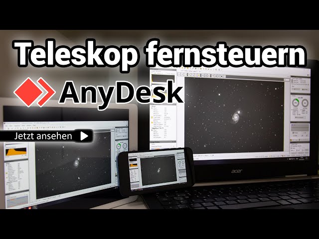 Remote Teleskop - Mit AnyDesk überwachen und fernsteuern