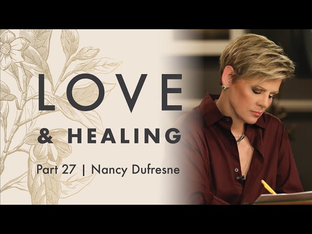 362 | Love & Healing, Part 27