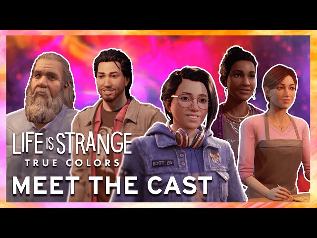 Meet the Cast of Life is Strange: True Colors