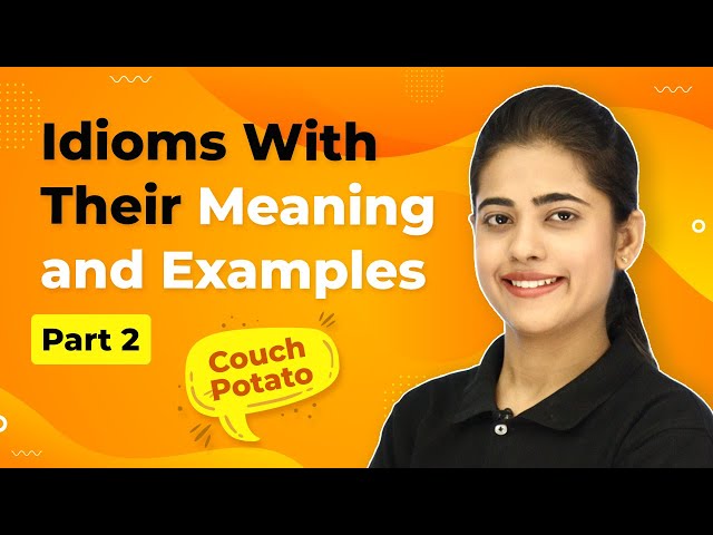 Idioms in English (Part 2) | Idioms in English With Meanings and Examples