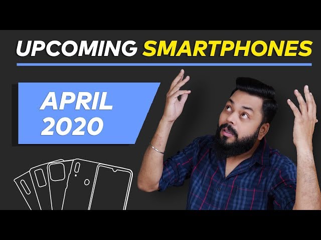 Top 10+ Best Upcoming Mobile Phone Launches in April 2020 ⚡⚡⚡