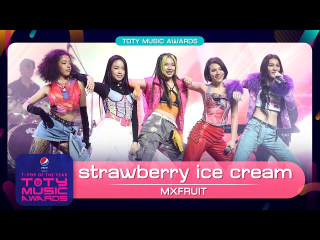 strawberry ice cream (สตรอว์เบอร์รีไอศกรีม) ' - MXFRUIT | PEPSI Presents TOTY Music Awards 2022